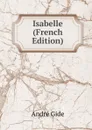 Isabelle (French Edition) - André Gide