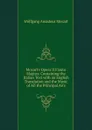 Mozart.s Opera Il Flauto Magico: Containing the Italian Text with an English Translation and the Music of All the Principal Airs - Wolfgang Amadeus Mozart