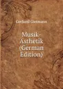 Musik-Asthetik (German Edition) - Gerhard Gietmann