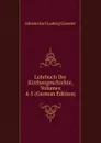 Lehrbuch Der Kirchengeschichte, Volumes 4-5 (German Edition) - Johann Karl Ludwig Gieseler