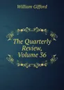 The Quarterly Review, Volume 36 - William Gifford