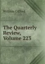 The Quarterly Review, Volume 223 - William Gifford