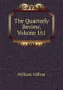 The Quarterly Review, Volume 161 - William Gifford