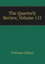 The Quarterly Review, Volume 115 - William Gifford