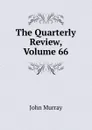 The Quarterly Review, Volume 66 - John Murray