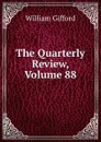 The Quarterly Review, Volume 88 - William Gifford