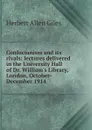 Confucianism and its rivals: lectures delivered in the University Hall of Dr. William.s Library, London, October-December 1914 - Giles Herbert Allen