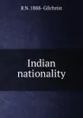 Indian nationality - R N. 1888- Gilchrist