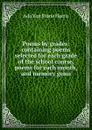 Poems by grades: containing poems selected for each grade of the school course, poems for each month, and memory gems - Ada Van Stone Harris