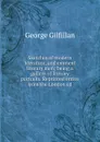 Sketches of modern literature, and eminent literary men; being a gallery of literary portraits. Reprinted entire from the London ed - Gilfillan George