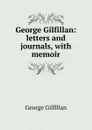 George Gilfillan: letters and journals, with memoir - Gilfillan George