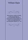 Observations, Relative Chiefly to Picturesque Beauty . On Several Parts of England: Particularly the Mountains, and Lakes of Cumberland and Westmoreland. Republ. In 1 Vol - Gilpin William