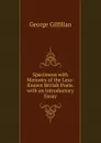 Specimens with Memoirs of the Less-Known British Poets. with an Introductory Essay - Gilfillan George