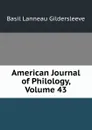 American Journal of Philology, Volume 43 - Basil Lanneau Gildersleeve