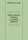 Opere Minori, Volume 11 (Italian Edition) - Melchiorre Gioja