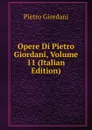Opere Di Pietro Giordani, Volume 11 (Italian Edition) - Pietro Giordani