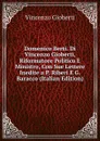 Domenico Berti. Di Vincenzo Gioberti, Riformatore Politico E Ministro, Con Sue Lettere Inedite a P. Riberi E G. Baracco (Italian Edition) - Vincenzo Gioberti