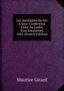 Les Auxiliaires Du Ver A Soie: Conference Faite Au Jardin D.acclimatation, 1863 (French Edition) - Maurice Girard