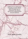 Tableau De La Litterature Francaise Au Xvie Siecle: Suivi D.etudes Sur La Litterature Du Moyen Age Et De La Renaissance (French Edition) - Saint-Marc Girardin