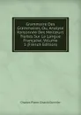 Grammaire Des Grammaires, Ou, Analyse Raisonnee Des Meilleurs Traites Sur La Langue Francaise, Volume 1 (French Edition) - Charles Pierre Girault-Duvivier