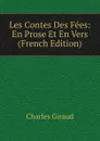 Les Contes Des Fees: En Prose Et En Vers (French Edition) - Charles Giraud