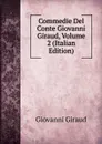 Commedie Del Conte Giovanni Giraud, Volume 2 (Italian Edition) - Giovanni Giraud