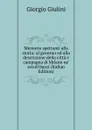 Memorie spettanti alla storia: al governo ed alla descrizione della citta e campagna di Milano ne. secoli bassi (Italian Edition) - Giorgio Giulini