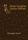 Poesie Complete (Italian Edition) - Giuseppe Giusti