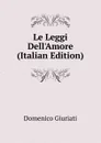 Le Leggi Dell.Amore (Italian Edition) - Domenico Giuriati