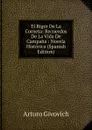 El Rigor De La Corneta: Recuerdos De La Vida De Campana : Novela Historica (Spanish Edition) - Arturo Givovich