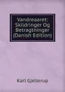 Vandreaaret: Skildringer Og Betragtninger (Danish Edition) - Karl Gjellerup