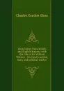 Stray leaves from Scotch and English history: with the Life of Sir William Wallace : Scotland.s patriot, hero, and political martyr - Charles Gordon Glass