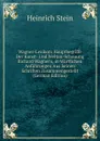 Wagner-Lexikon: Hauptbegriffe Der Kunst- Und Weltan-Schauung Richard Wagner.s, in Wortlichen Anfuhrungen Aus Seinen Schriften Zusammengestellt (German Edition) - Heinrich Stein