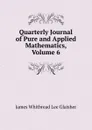 Quarterly Journal of Pure and Applied Mathematics, Volume 6 - James Whitbread Lee Glaisher