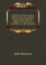 The Plays and Poems of Henry Glapthorne Now First Collected: Memoir of Henry Glapthorne. Argalus and Parthenia. the Hollander, a Comedy. Wit in a Constable. Notes and Illustrations - John Pearson