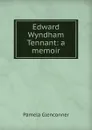 Edward Wyndham Tennant: a memoir - Pamela Glenconner