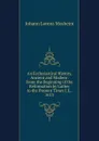 An Ecclesiastical History, Ancient and Modern: From the Beginning of the Reformation by Luther to the Present Times I.E., 1615 - Johann Lorenz Mosheim