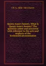 Queen Anne.s bounty. What is Queen Anne.s bounty. The question asked and answered with reference to the acts and neglects of the Ecclesiasticalcommission - F R. A. 1800-1881 Glover