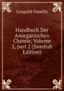 Handbuch Der Anorganischen Chemie, Volume 2,.part 2 (Swedish Edition) - Gmelin Leopold