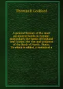 A general history of the most prominent banks in Europe: particularly the banks of England and France; the rise and progress of the Bank of North . States. To which is added, a statistical a - Thomas H Goddard