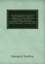 The Island of Nantucket: What It Was and What It Is : Being a Complete Index and Guide to This Noted Resort : Containing Descriptions of Everything On . May Desire Information : Including Its Hi - Edward K. Godfrey