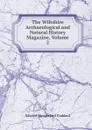 The Wiltshire Archaeological and Natural History Magazine, Volume 2 - Edward Hungerford Goddard