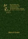 Das Problem Der Zentralisation Des Schweizerischen Banknotenwesens, Volume 21,.issue 1 (German Edition) - Marcel Godet