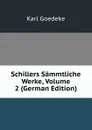 Schillers Sammtliche Werke, Volume 2 (German Edition) - Karl Goedeke