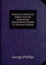 Historisch-Politische Blatter Fur Das Katholische Deutschland, Volume 25 (German Edition) - George Phillips