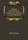 Corpus Glossariorum Latinorum, Volume 2 (Latin Edition) - Georg Goetz