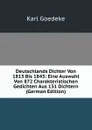 Deutschlands Dichter Von 1813 Bis 1843: Eine Auswahl Von 872 Charakteristischen Gedichten Aus 131 Dichtern (German Edition) - Karl Goedeke
