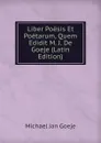 Liber Poesis Et Poetarum, Quem Edidit M. J. De Goeje (Latin Edition) - Michael Jan Goeje