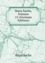Hans Sachs, Volume 15 (German Edition) - Hans Sachs
