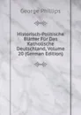 Historisch-Politische Blatter Fur Das Katholische Deutschland, Volume 20 (German Edition) - George Phillips